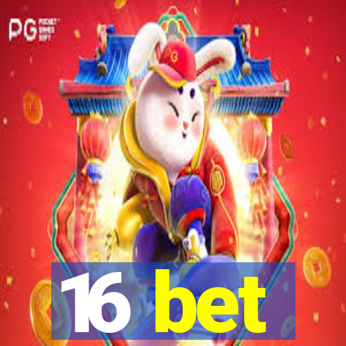 16 bet